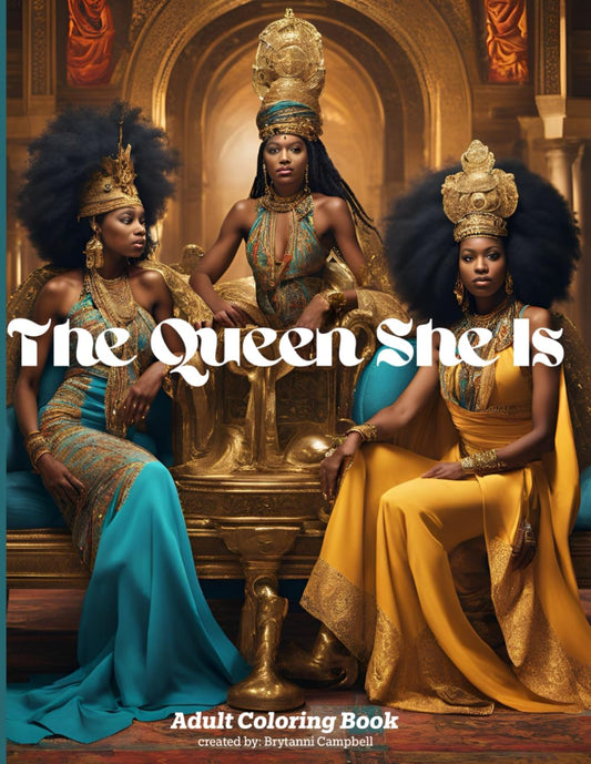 The Queen She Is: Adult Coloring Book
