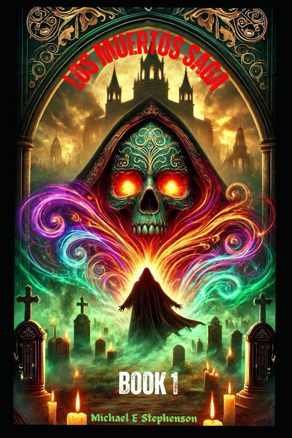 Los Muertos Saga: Book 1