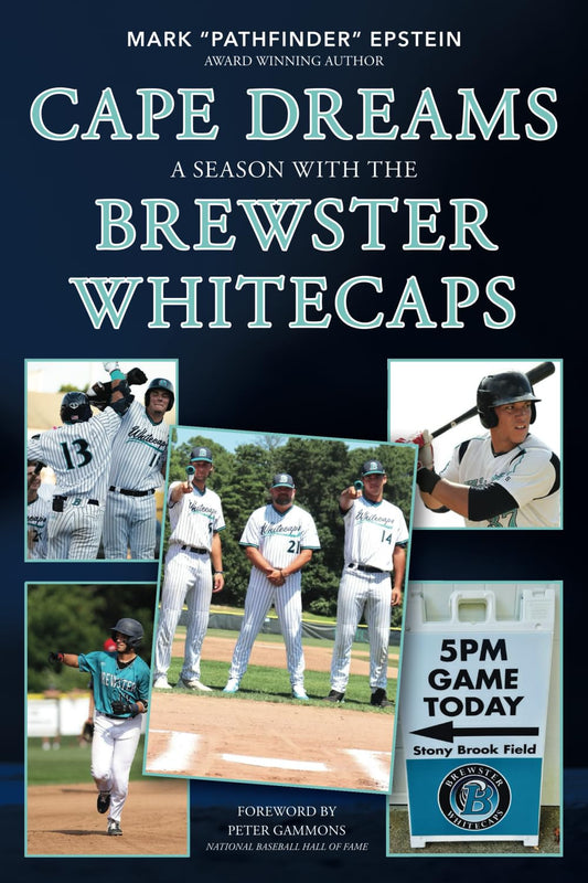 CAPE DREAMS: A SEASON WITH THE BREWSTER WHITECAPS