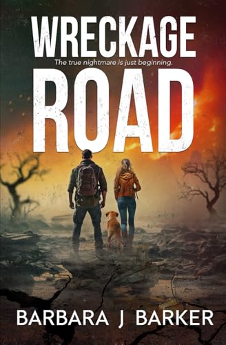 WRECKAGE ROAD: AN APOCALYPTIC THRILLER! (THE WRECKAGE SERIES)