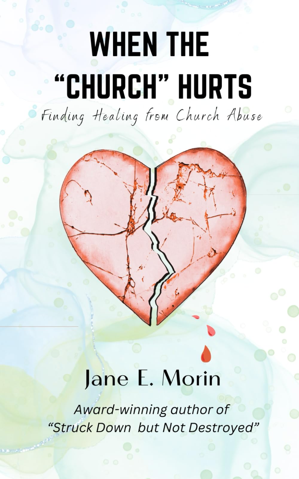 When The "Church" Hurts: Finding Healing From Church Abuse