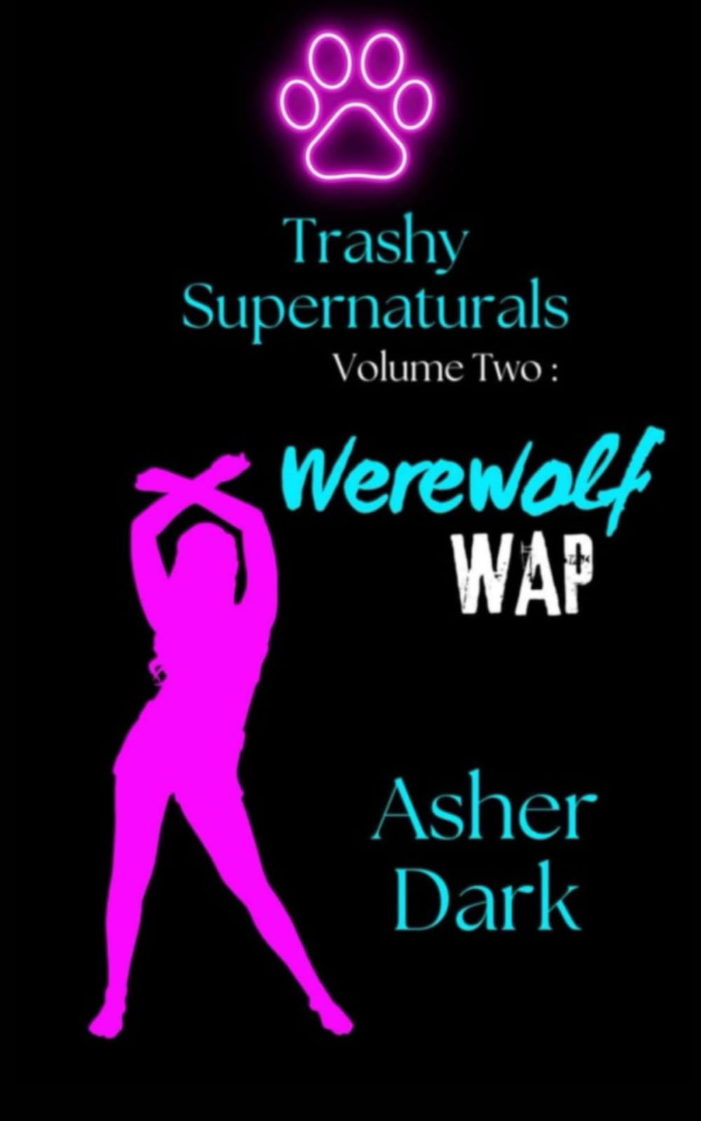 Trashy Supernaturals Volume two: Werewolf WAP