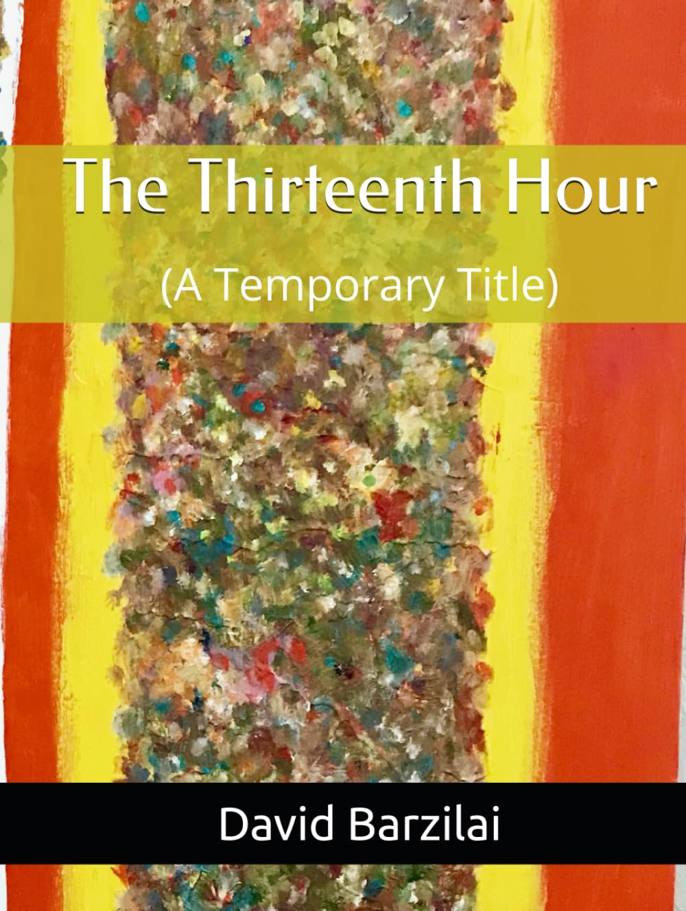 The Thirteenth Hour: (A Temporary Title)