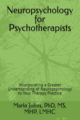 Neuropsychology for Psychotherapists: Incorporating a Greater Understanding of Neuropsychology to Your Therapy Practice - 7154
