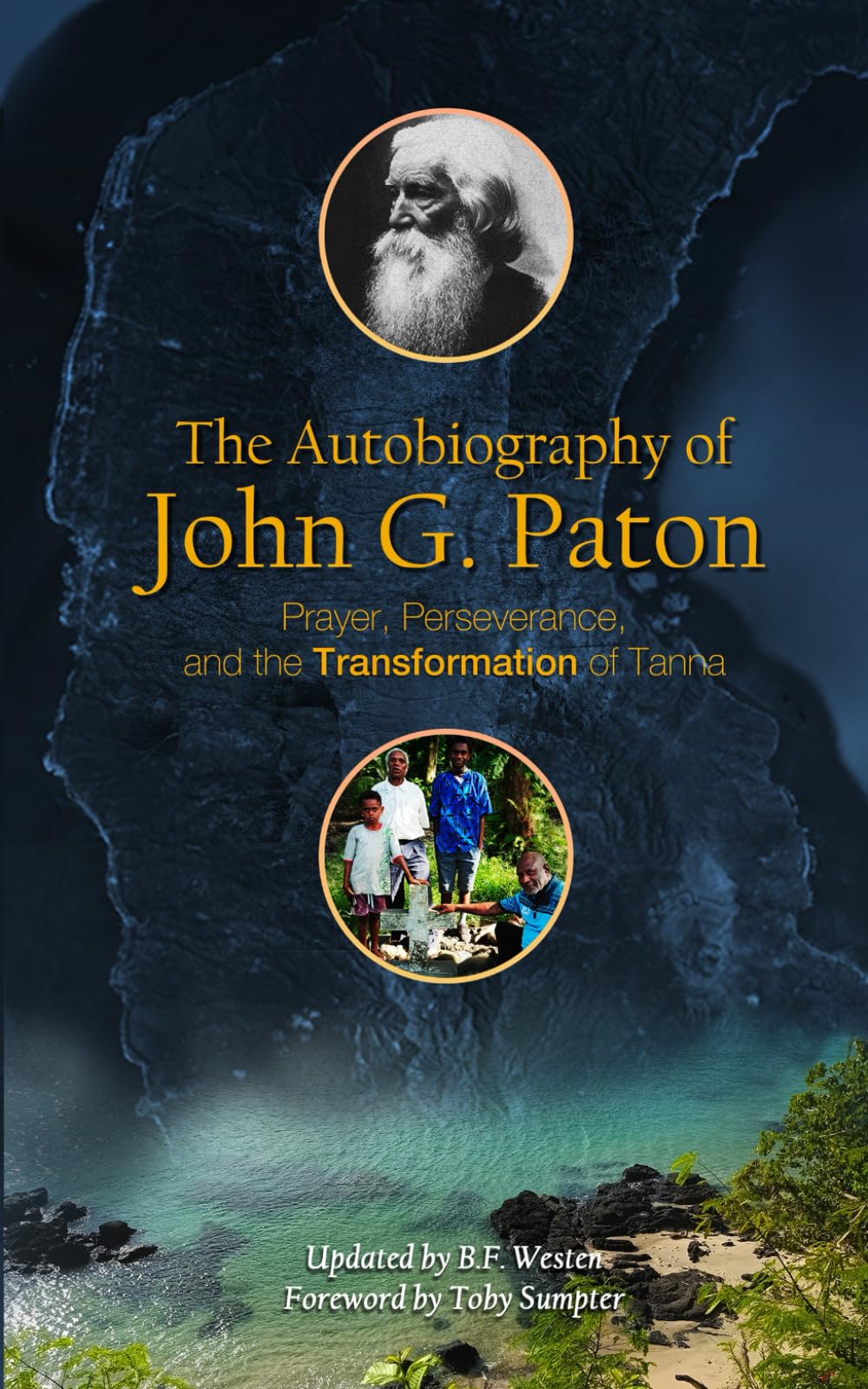 The Autobiography of John G. Paton: Prayer, Perseverance, and the Transformation of Tanna