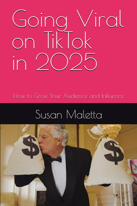 Going Viral on TikTok in 2025: How to Grow Your Audience and Influence (The Ultimate TikTok Profit Series)