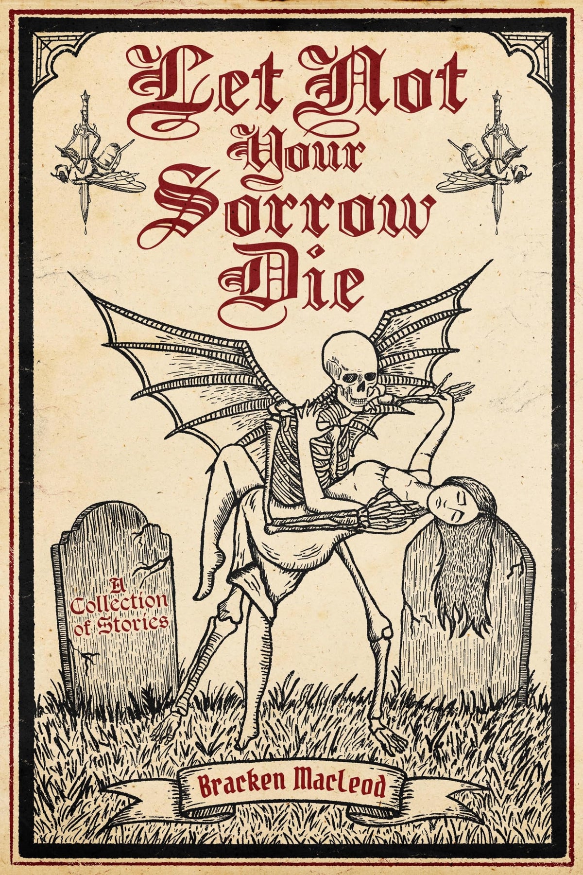 Let Not Your Sorrow Die