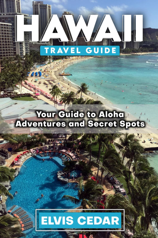 HAWAII TRAVEL GUIDE: Your Guide to Aloha Adventures and Secret Spots - 1704