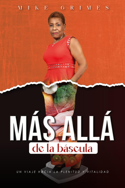 MÁS ALLÁ DE LA BÁSCULA: Un Viaje Hacia la Plenitud y Vitalidad (Spanish Edition)