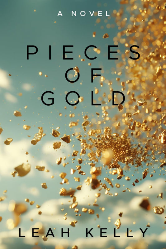 Pieces of Gold: A Novel