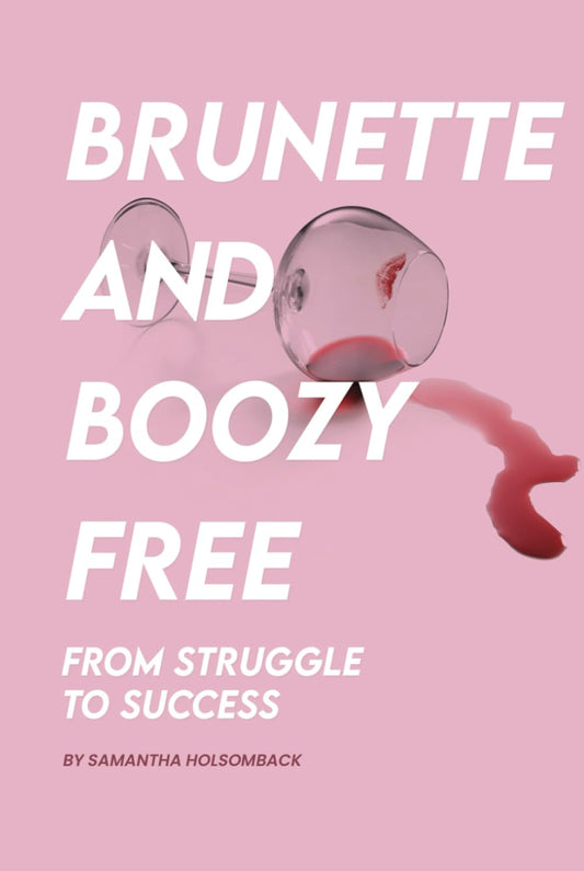 Brunette And Boozy Free: From Struggle to Success - 3786