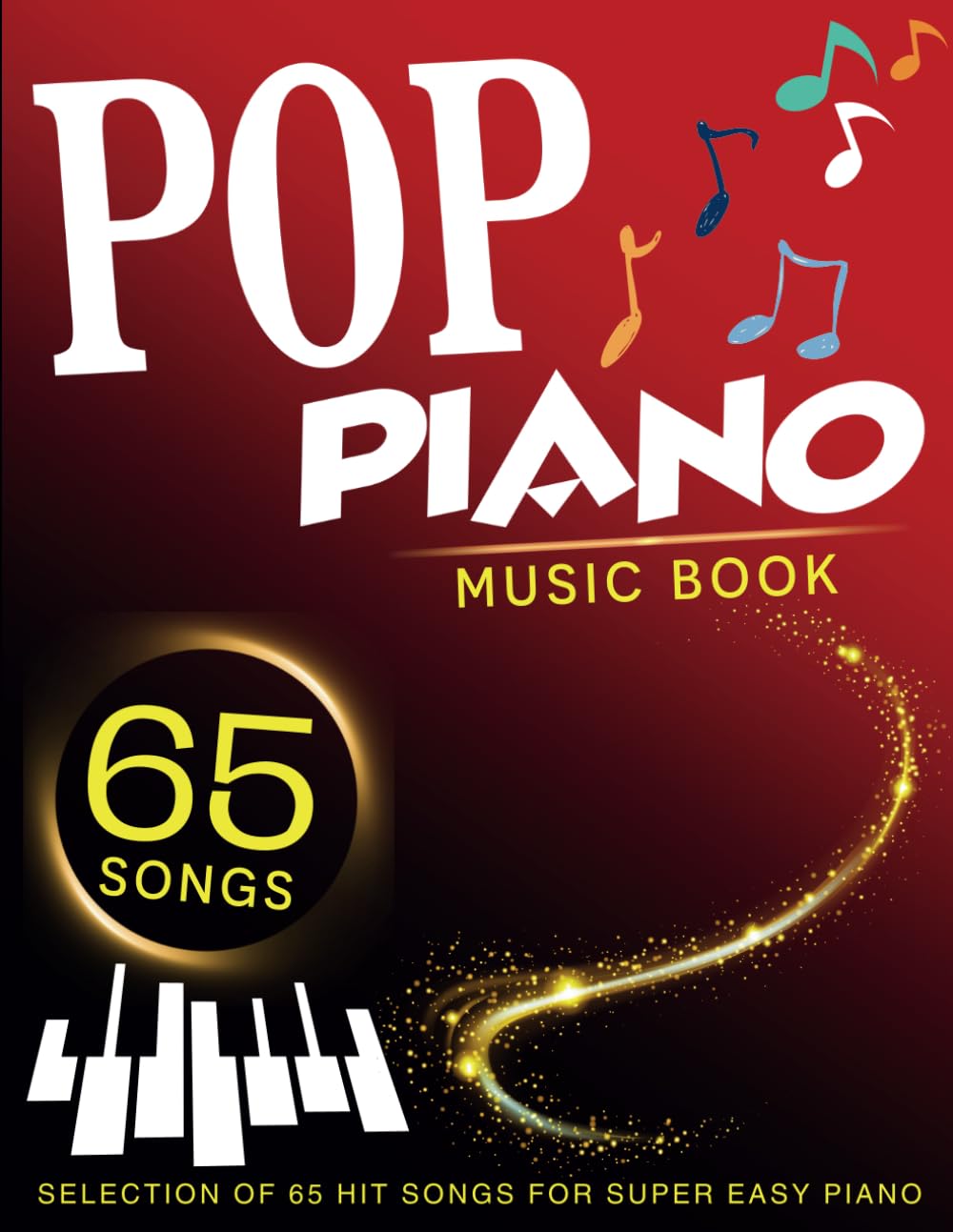 Pop Piano Music Book: Selection of 65 Hit Songs for Super Easy Piano - 8570
