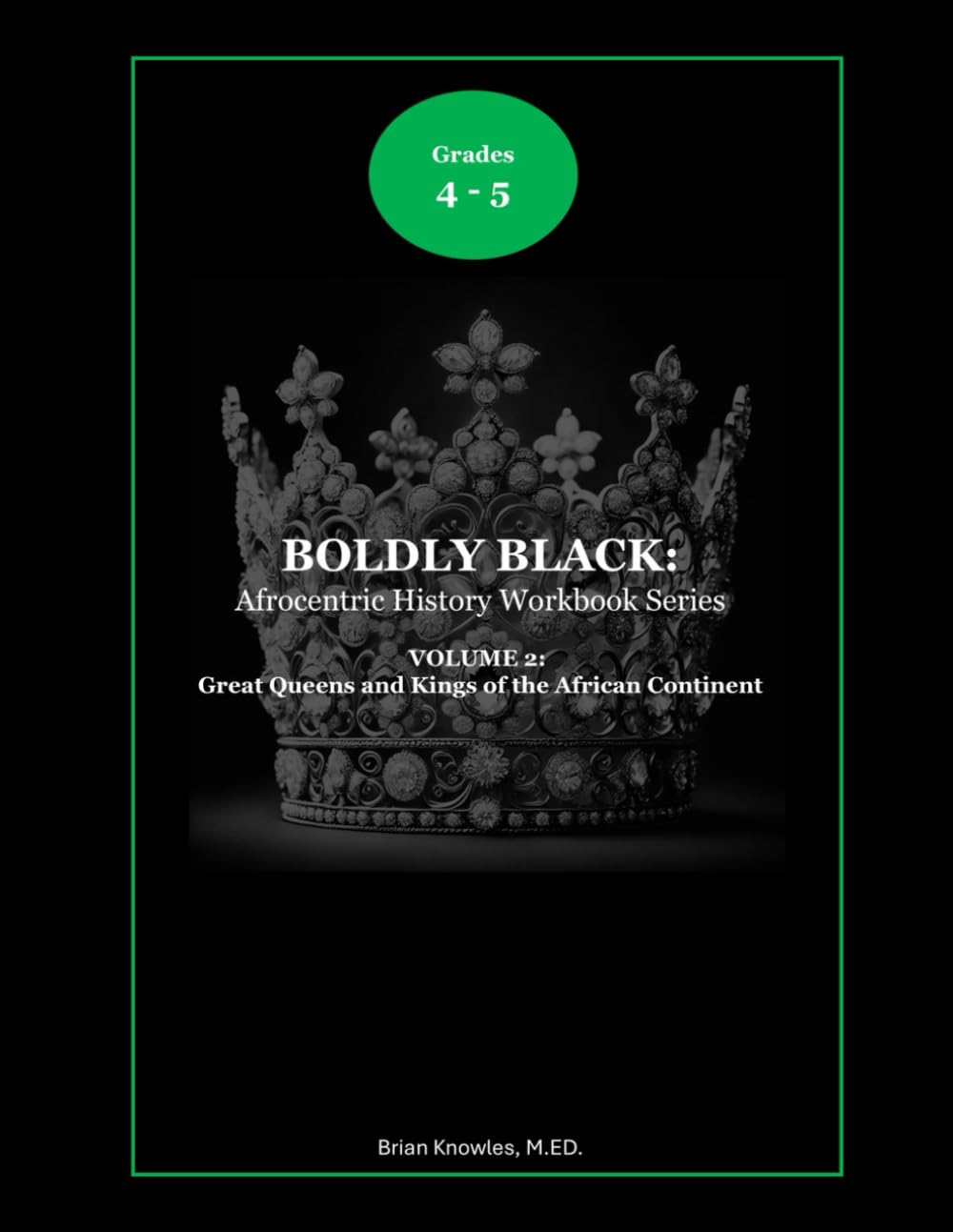 BOLDLY BLACK: The Great Queens and Kings of the African Continent: Student Edition