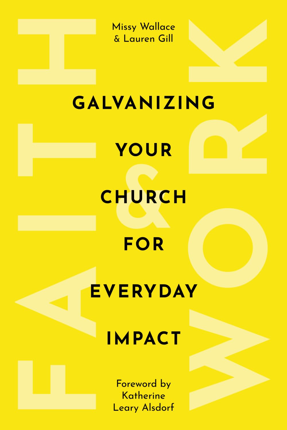 Faith & Work: Galvanizing Your Church for Everyday Impact - 5477