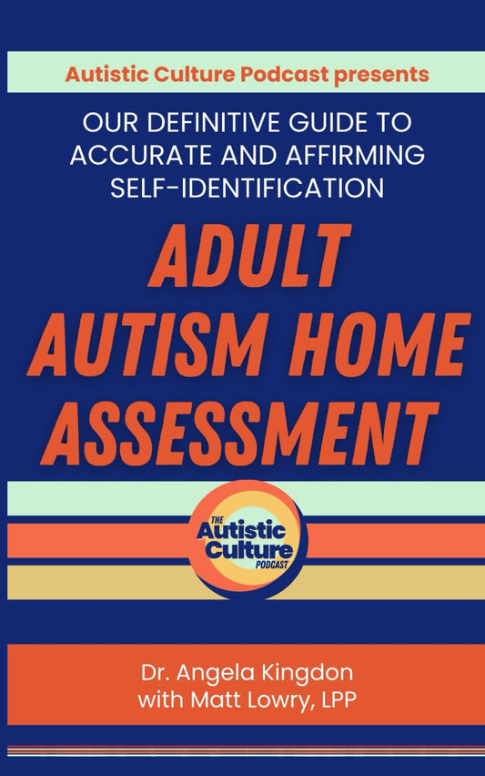 Adult Autism Home Assessment: Our Definitive Guide to Accurate and Affirming Self-Identification