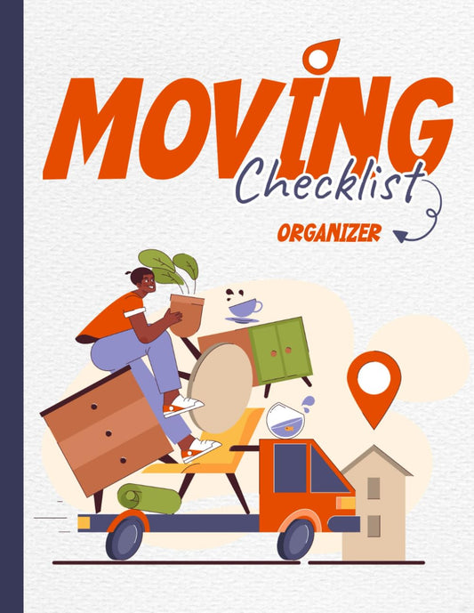 Moving Checklist Organizer: Your Ultimate Moving Planner | Master Your Home Move with Ease (8.5” x 11” - 103 Pages) - 6472