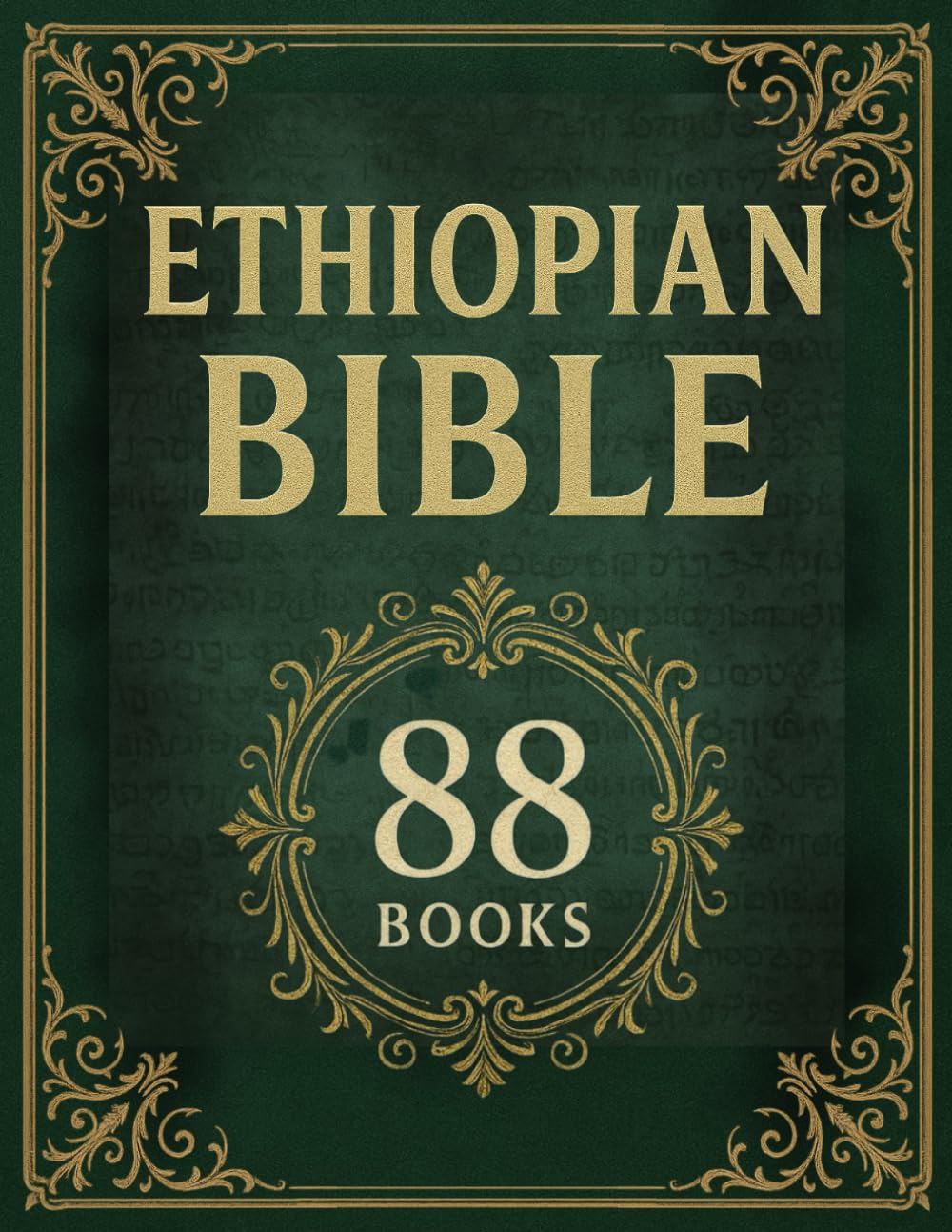 The Ethiopian Bible: The Most Complete Sacred Collection – Including the Lost Apocrypha, Enoch, and the Hidden Scriptures - 1652