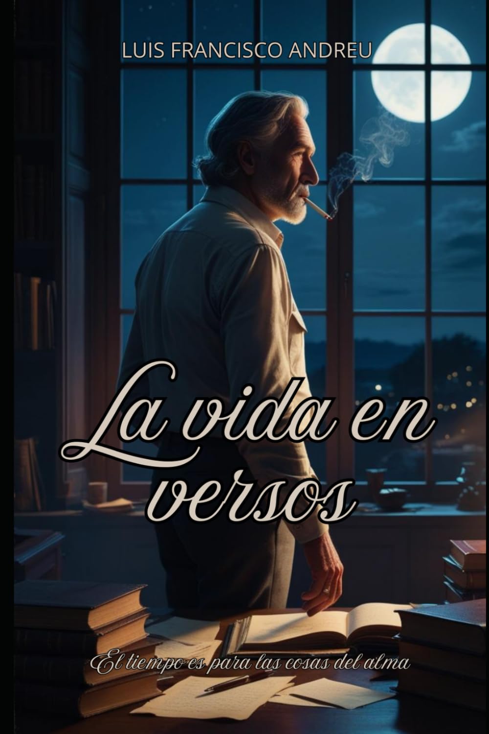 La vida en versos (Spanish Edition)