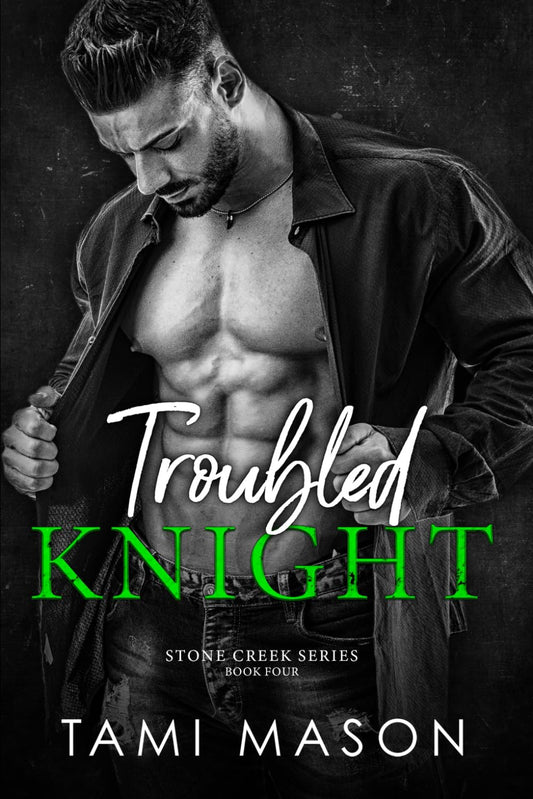 Troubled Knight (Stone Creek Series)