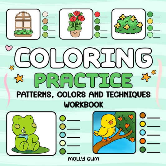 Coloring Practice Workbook: A Cozy Coloring Guide: Master Patterns, Colors, Techniques and Blending for Stunning Artwork - 839