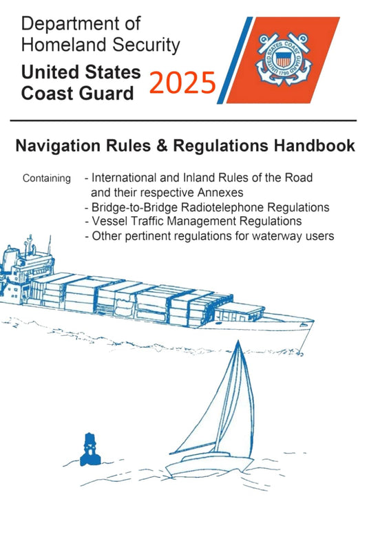 Navigation Rules And Regulations Handbook: International Regulations and U.S. Inland Navigation Rules; 2025 Edition - FULL COLOR - 2242