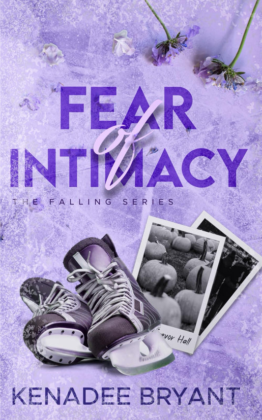 Fear of Intimacy (The Falling Series) - 7033