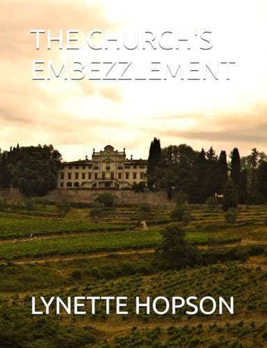 THE CHURCH'S EMBEZZLEMENT - 9842