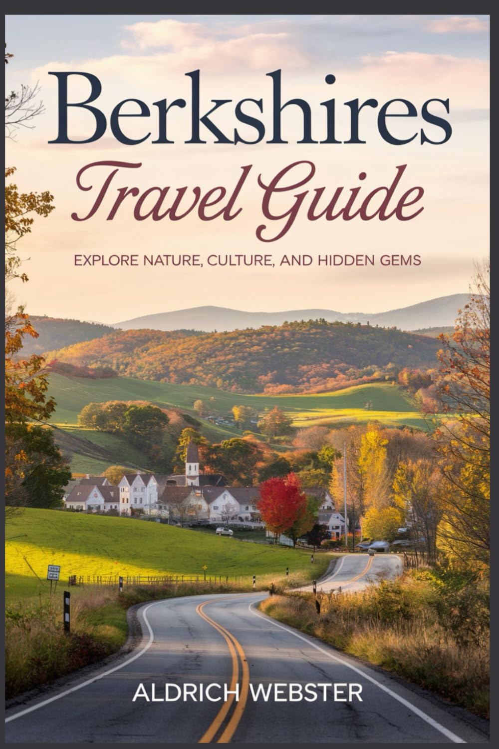 Berkshires Travel Guide: Explore Nature, Culture, and Hidden Gems