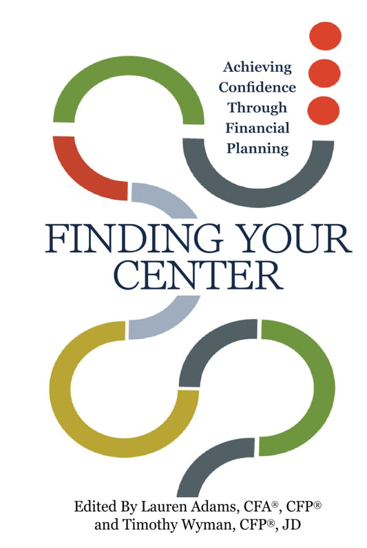 Finding Your Center: Achieving Confidence Through Financial Planning