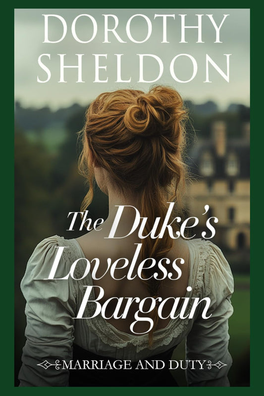 The Duke’s Loveless Bargain: A Historical Regency Romance Book (Marriage and Duty) - 8358