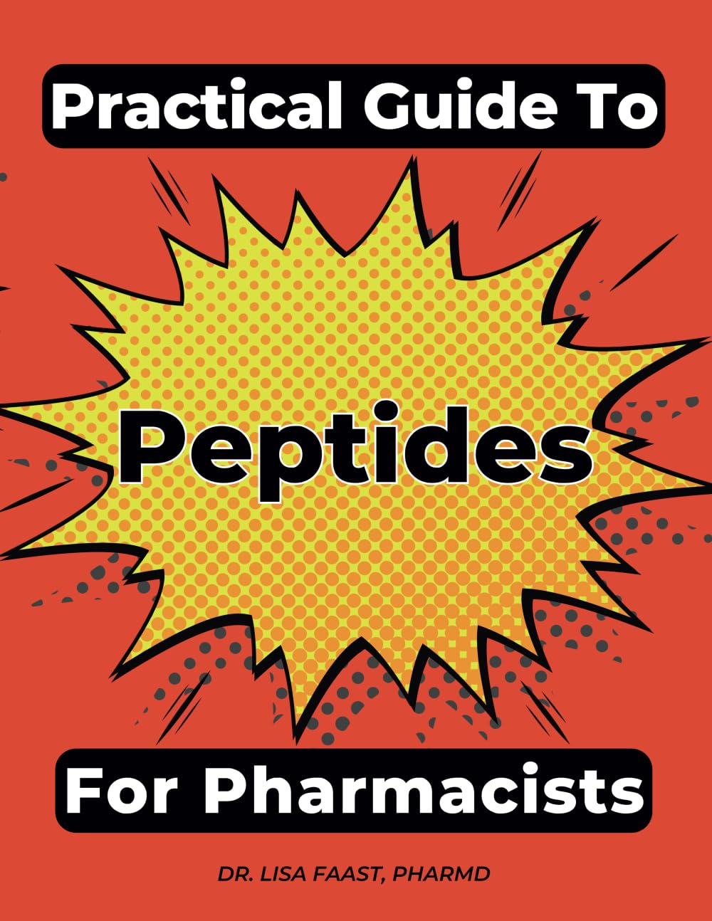 Practical Guide To Peptides For Pharmacists