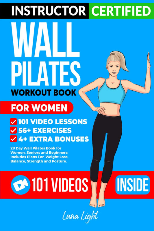 Wall Pilates Workouts: 28 Day Wall Pilates Book for Women, Seniors and Beginners: Includes Plans For Weight Loss, Balance, Strength and Posture. (Fun & Fit) - 1075