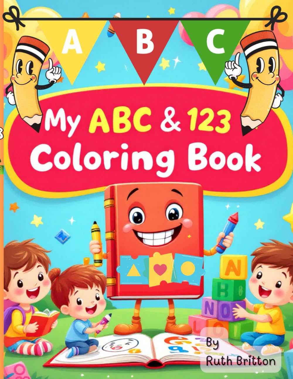 My ABC & 123 Coloring Book: A Fun Learning Workbook for Preschool Kids