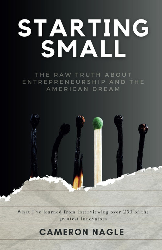 Starting Small: The Raw Truth About Entrepreneurship and the American Dream - 3320