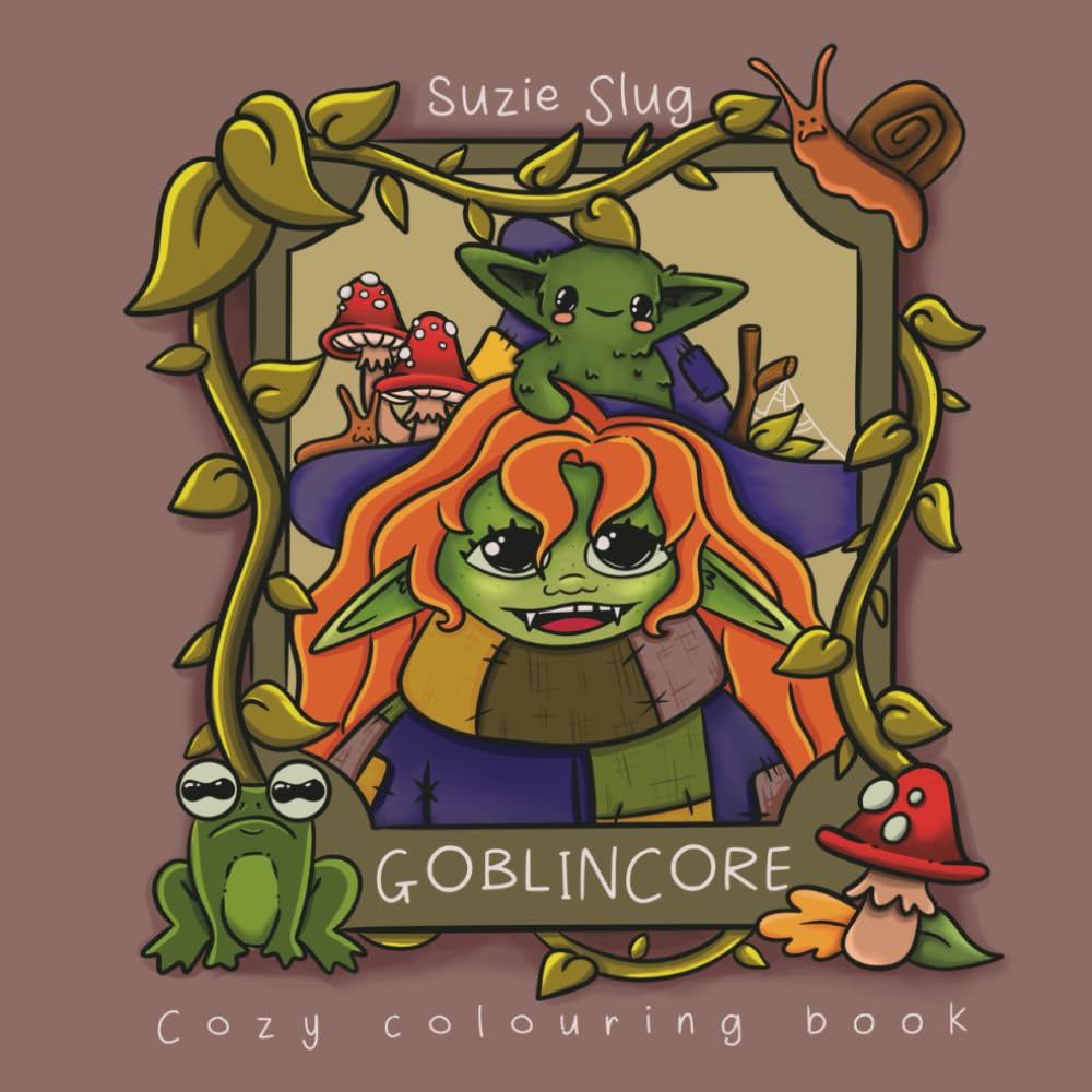 GoblinCore: Cozy Colouring Book (Goblincore by Suzie Slug)