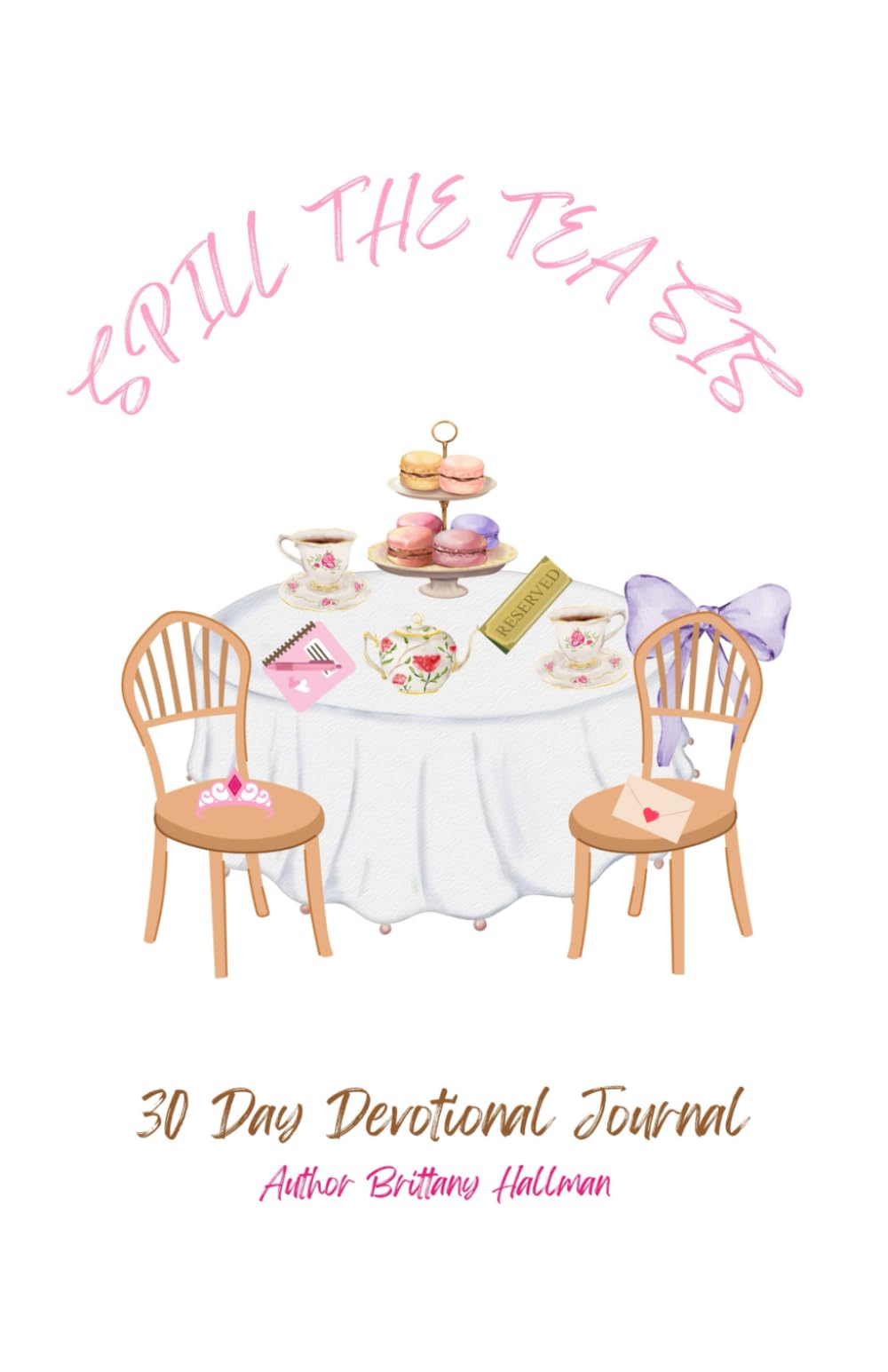 Spill The Tea Sis: 30 day devotional
