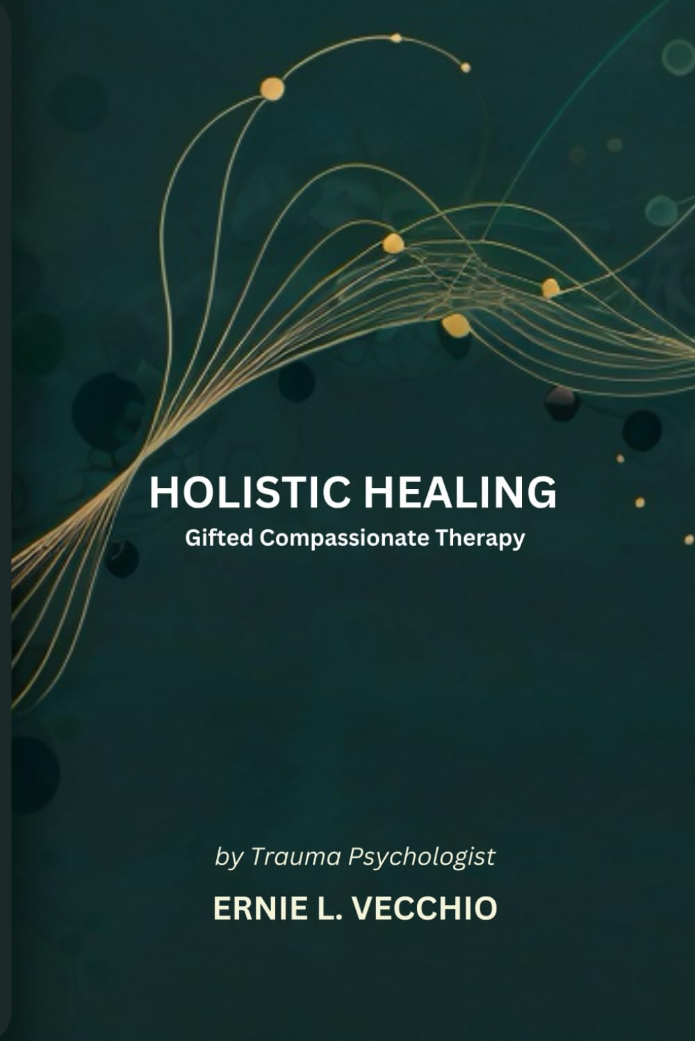Holistic Healing: Gifted Compassionate Therapy