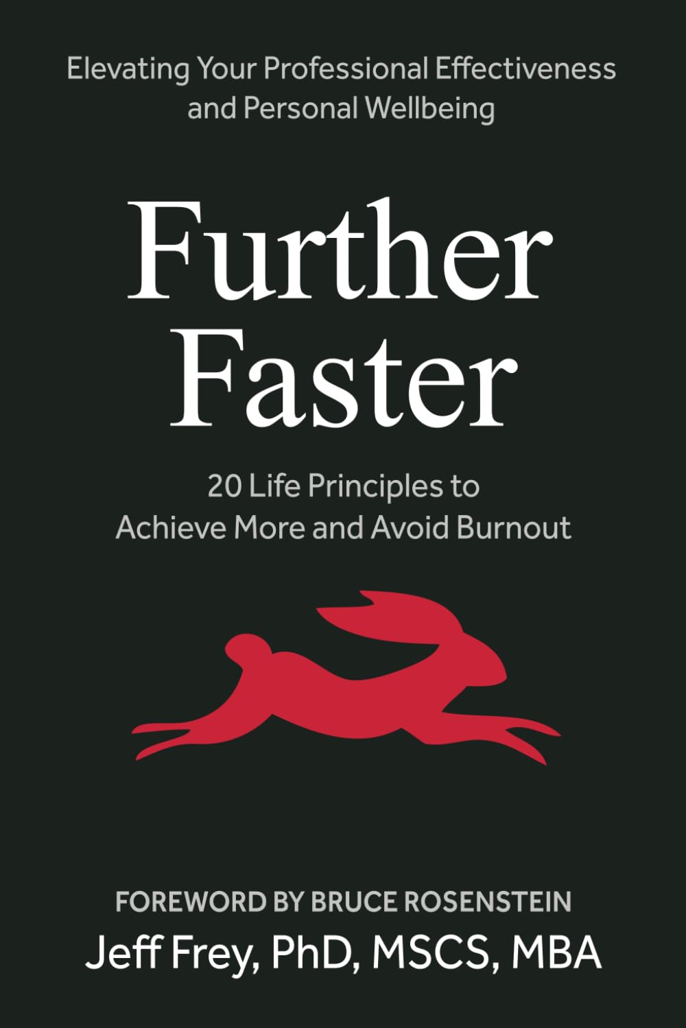 FurtherFaster: 20 Life Principles to Achieve More and Avoid Burnout