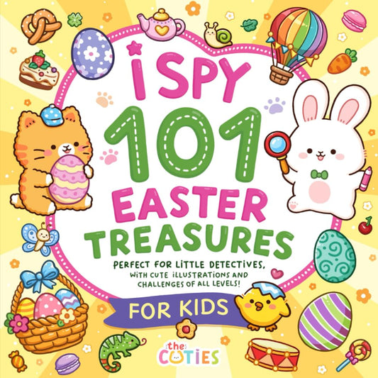 I Spy 101 Easter Treasures: Easter Search & Find: Hidden Eggs, Surprises & More! Joyful Easter Basket Stuffers for Kids - 7803