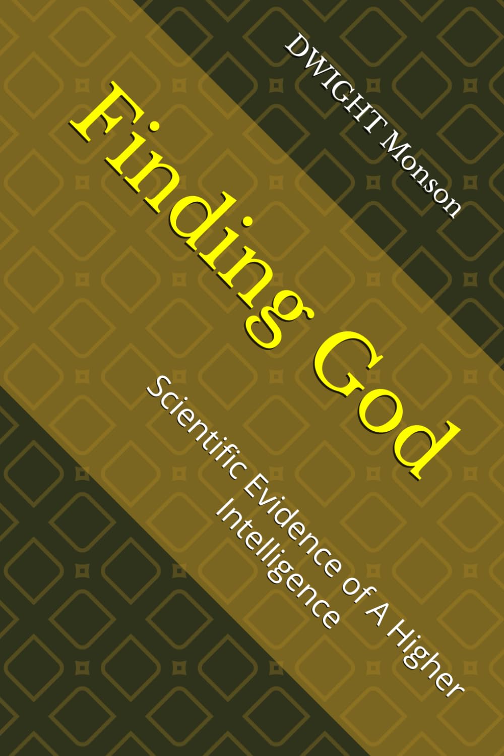 Finding God: Scientific Evidence of A Higher Intelligence - 2414