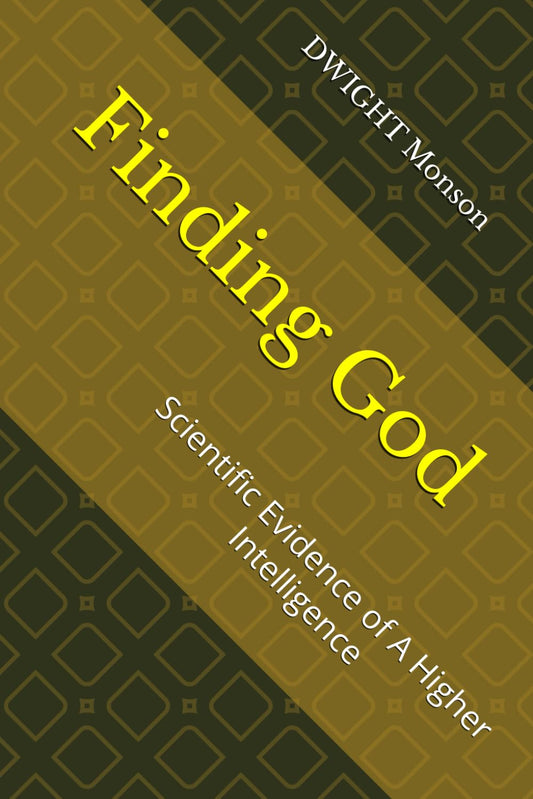 Finding God: Scientific Evidence of A Higher Intelligence - 2414