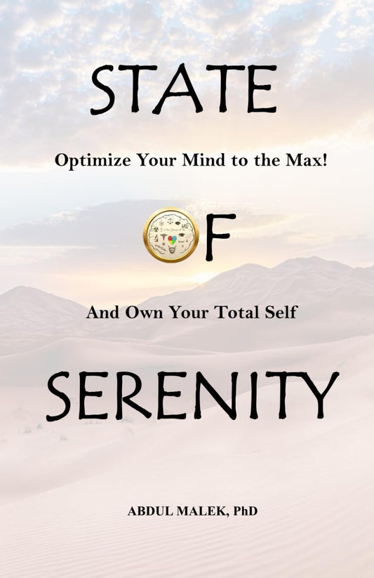 State of Serenity: Optimize Your Mind to the MaX! And Own Your Total Self