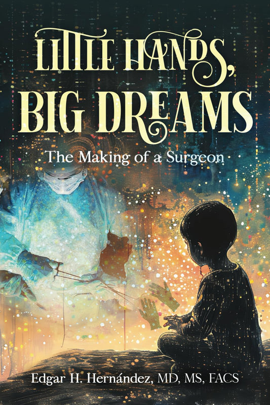 Little Hands, Big Dreams: The Making of a Surgeon - 1086