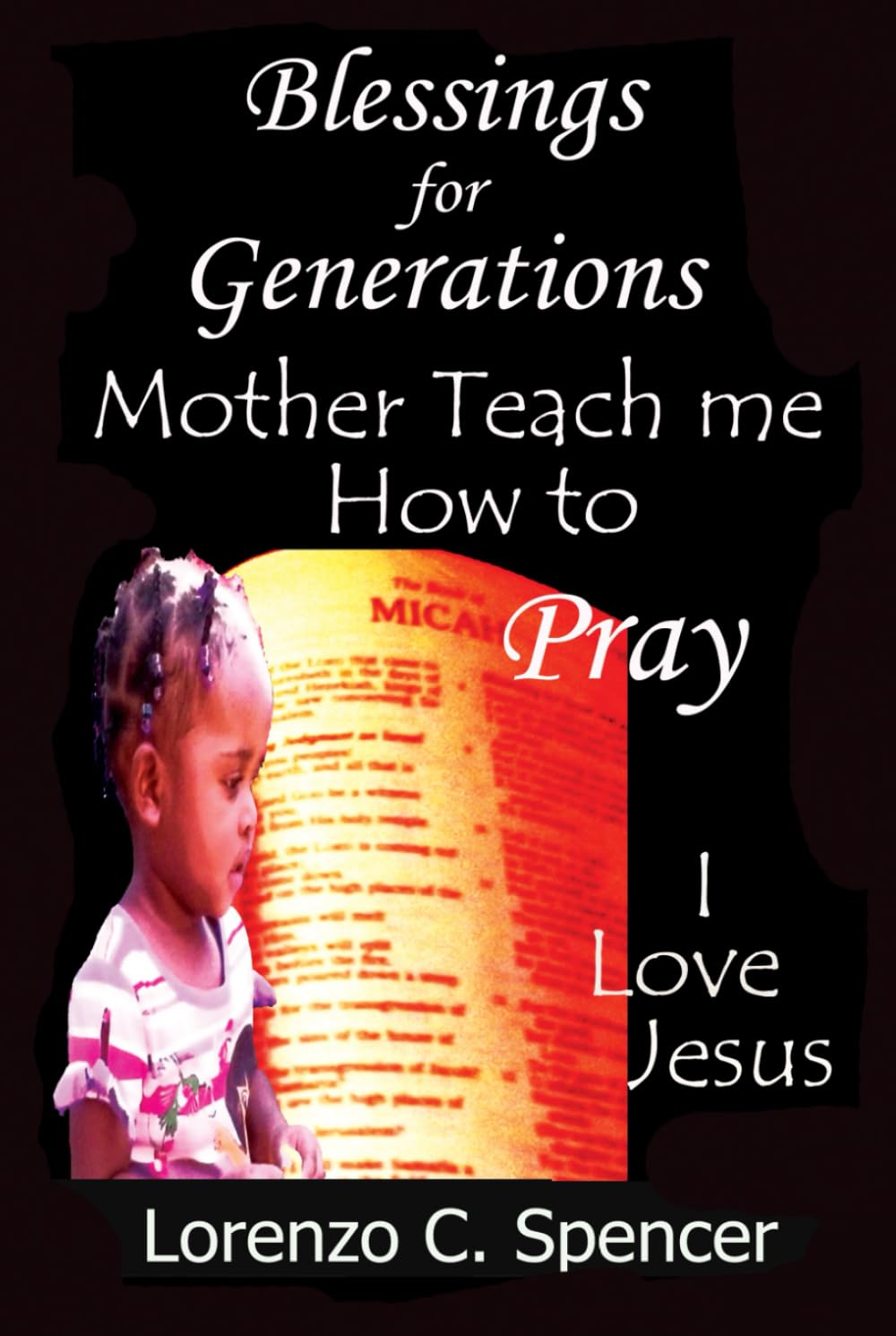 Blessings for Generations Mother Teach Me How to Pray