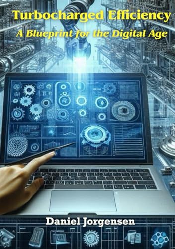Turbocharged Efficiency: A Blueprint for the Digital Age - 4299