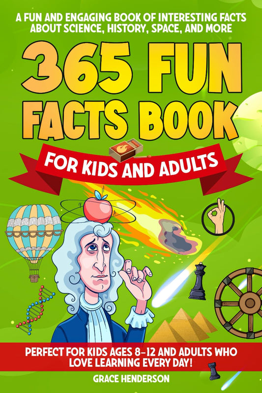 365 Fun Facts Book for Kids and Adults: A Fun and Engaging Book of Interesting Facts About Science, History, Space, and More. Perfect for Kids Ages 8-12 and Adults Who Love Learning Every Day! - 1288