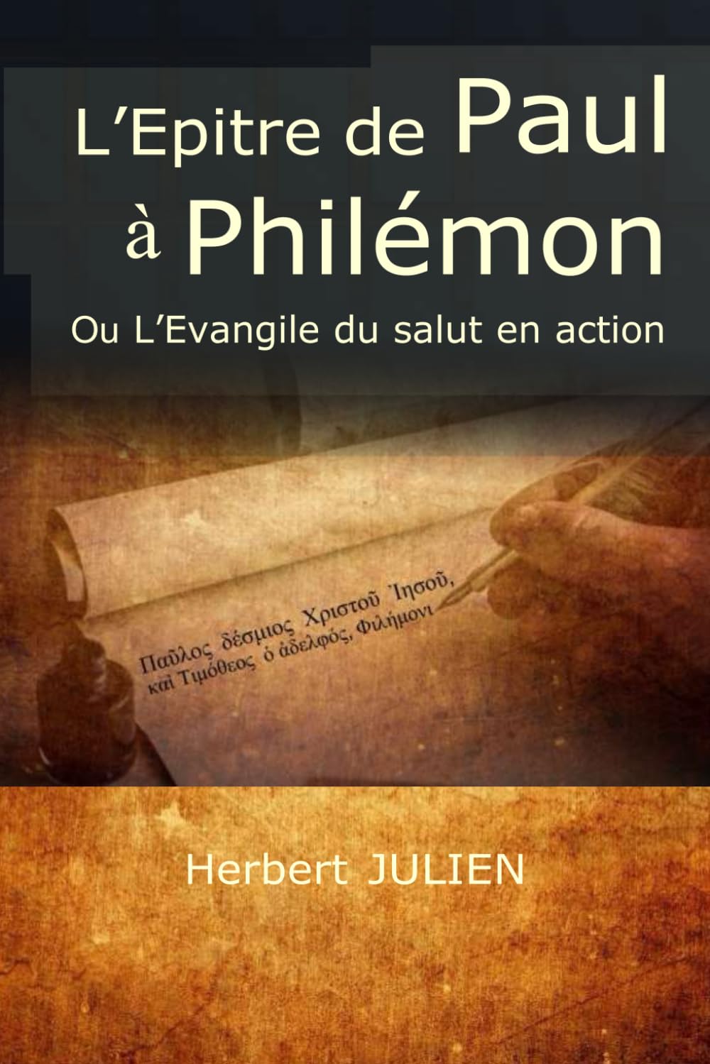 L'EPITRE DE PAUL A PHILEMON: OU L'EVANGILE DU SALUT EN ACTION (French Edition)