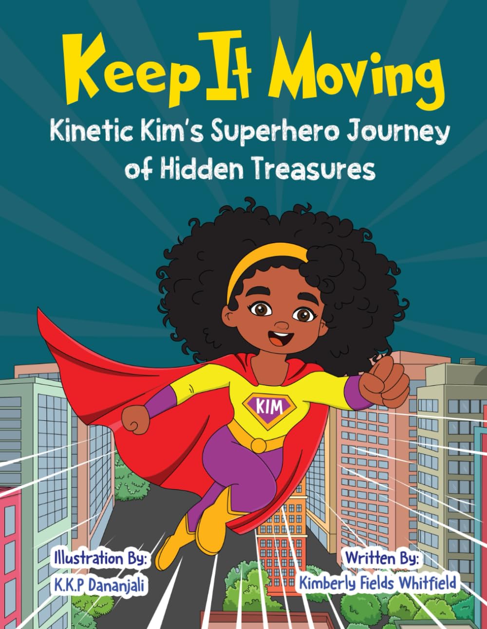 Keep It Moving: Super Kinetic Kim's Superhero Journey of Hidden Treasures