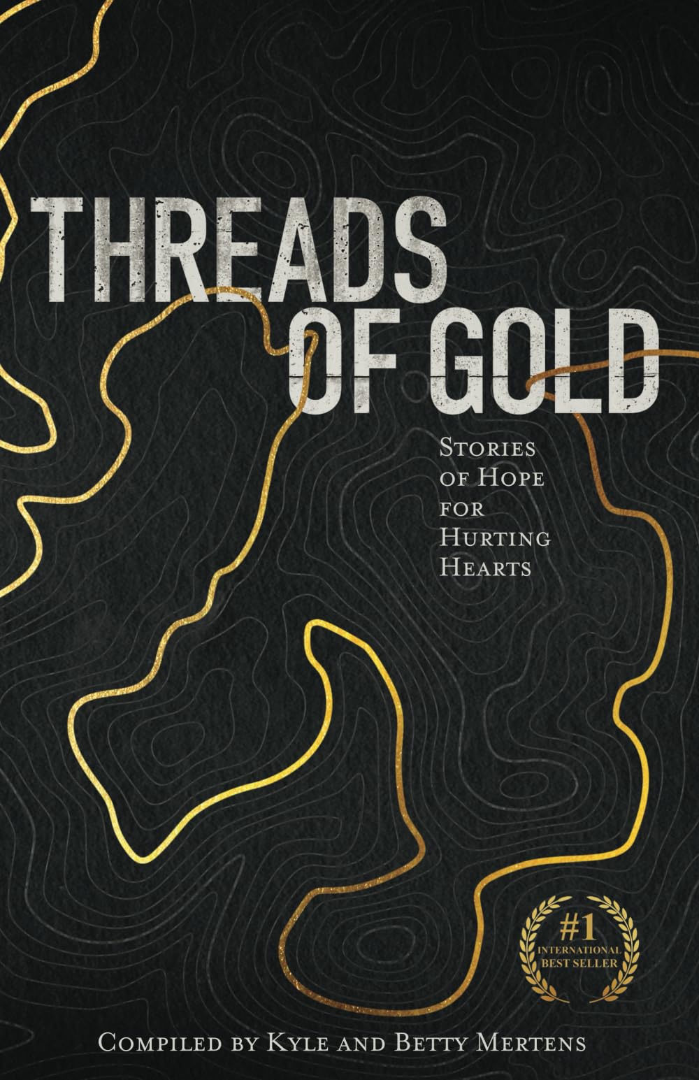 Threads of Gold: Stories of Hope for Hurting Hearts