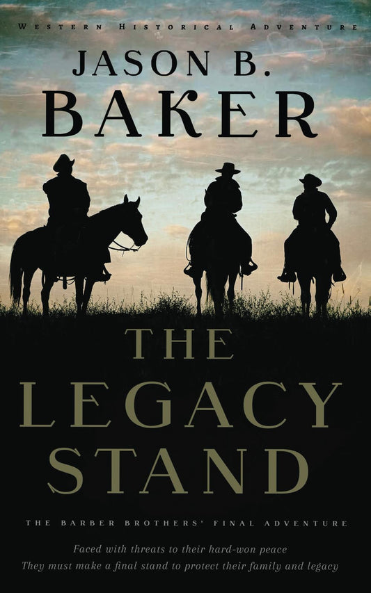 The Legacy Stand: The Barber Brothers' Final Adventure (Barber Brothers' Adventures)